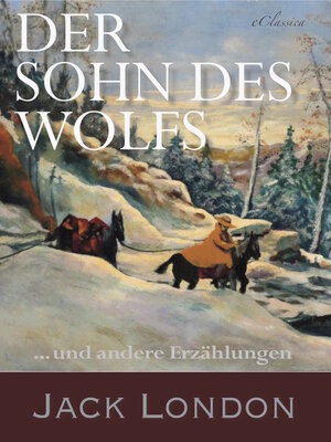 cover image of Der Sohn des Wolfs und andere Erzählungen von Jack London